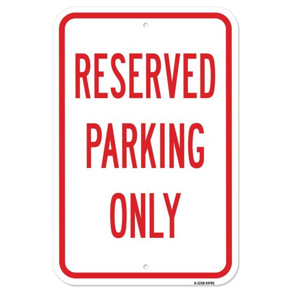 Reserved Parking Only - 12" X 18" Heavy-Gauge Alum...