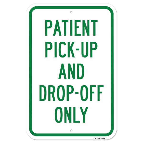 Patient Pick-Up And Drop-Off Only | 12" X 18" Heav...