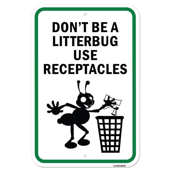 Don't Be A Litterbug Use Receptacles | 12" X 18" H...