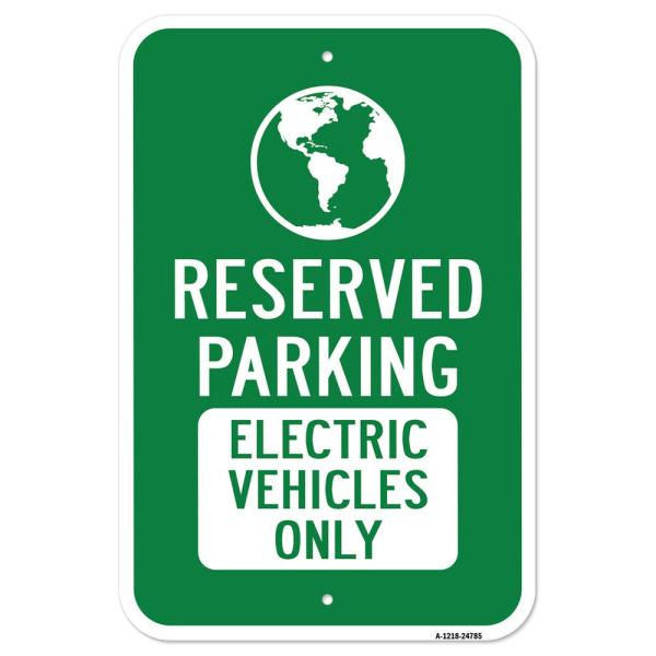 Reserved Parking Electric Vehicles Only - 12" X 18...