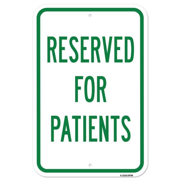 Reserved for Patients - 12" X 18" Heavy-Gauge Alum...