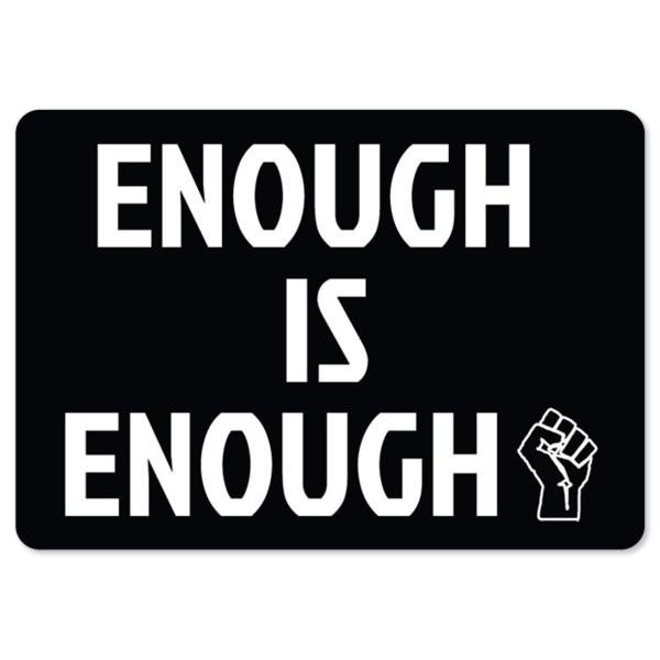 BLM Sign - Black Lives Matter Enough is Enough | A...
