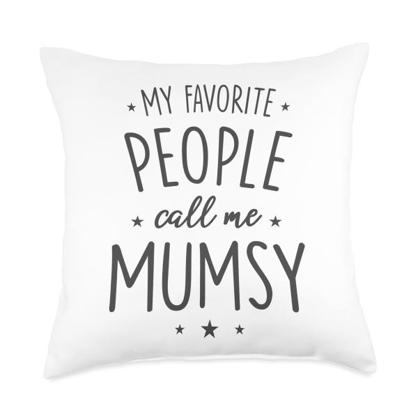 Mumsy Gift: My Favorite People Call Me Mumsy Throw...