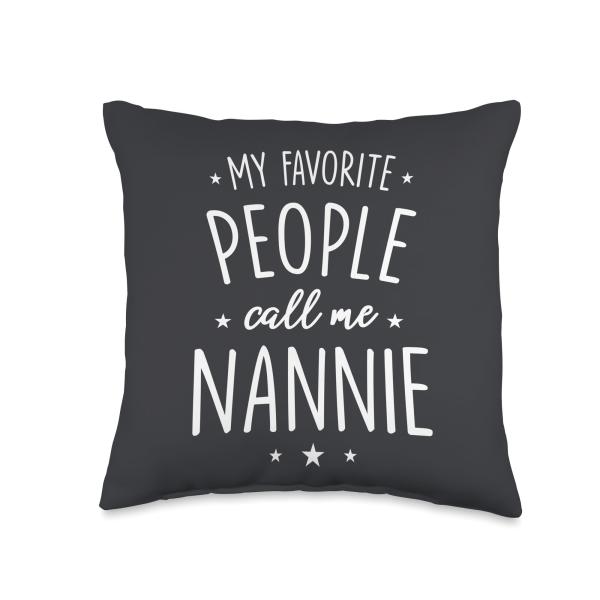 Nannie Gift: My Favorite People Call Me Nannie Thr...