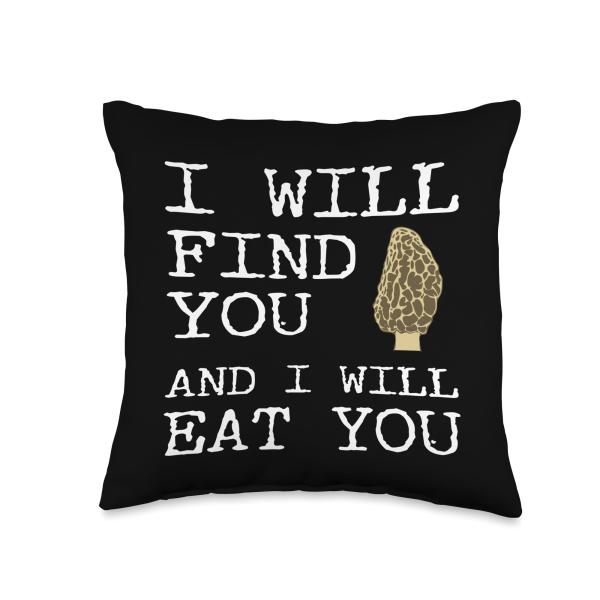 I Will Find You And I Will Eat You Funny Morel Mus...