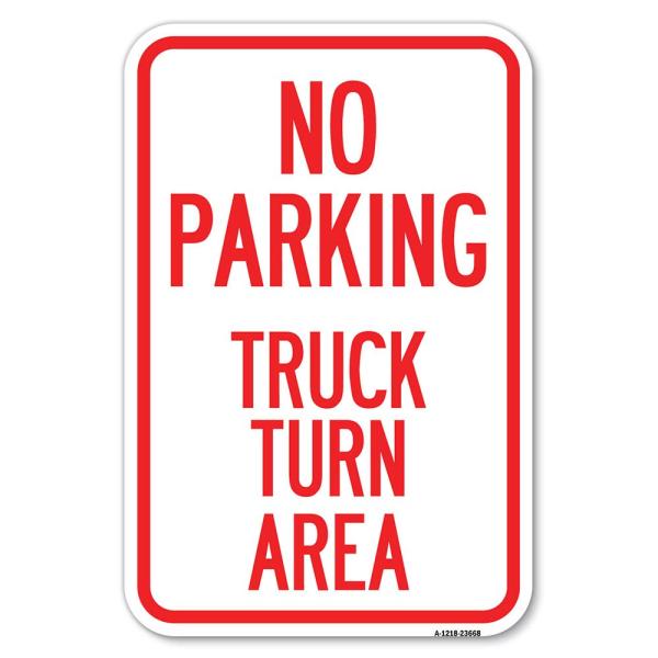 No Parking Sign No Parking - Truck Turn Area | 12"...