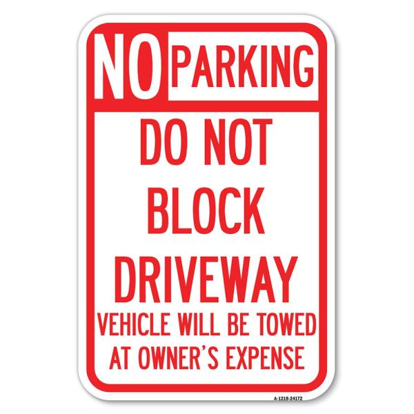 Do Not Block Driveway Vehicle Will Be Towed at Own...