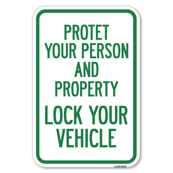 Protect Your Person and Property Lock Your Vehicle...