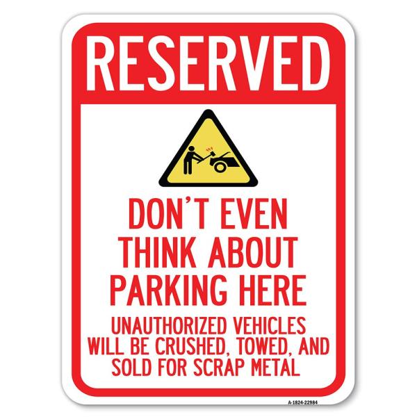 Reserved Do Not Think About Parking Here Unauthori...