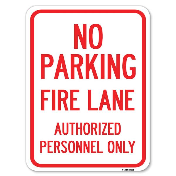 No Parking Fire Lane Authorized Personnel Only | 1...