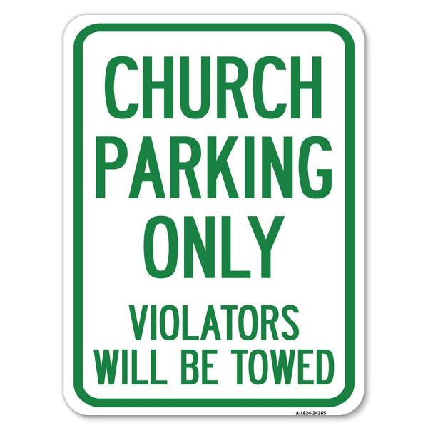 Church Parking Only Violators Will Be Towed | 18" ...