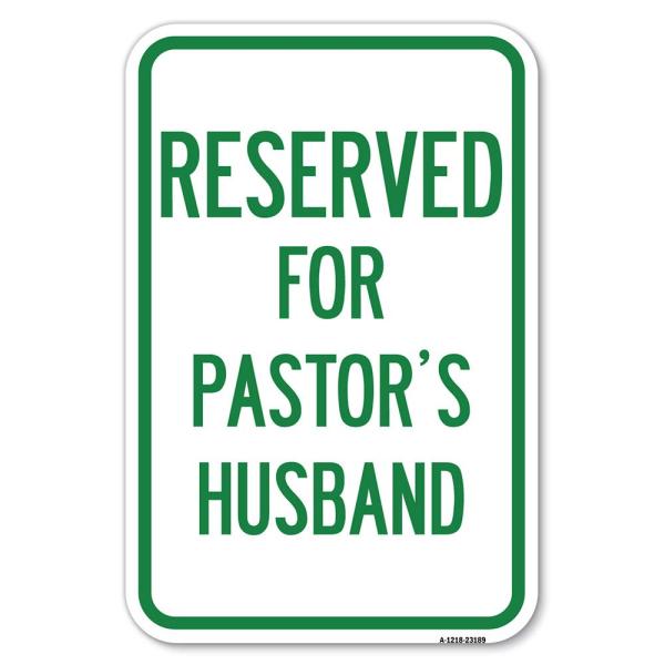 Reserved for Pastor's Husband | 12" X 18" Heavy-Ga...