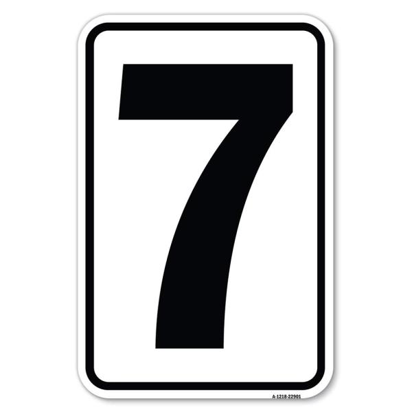 Sign with Number '7 | 12" X 18" Heavy-Gauge Alumin...