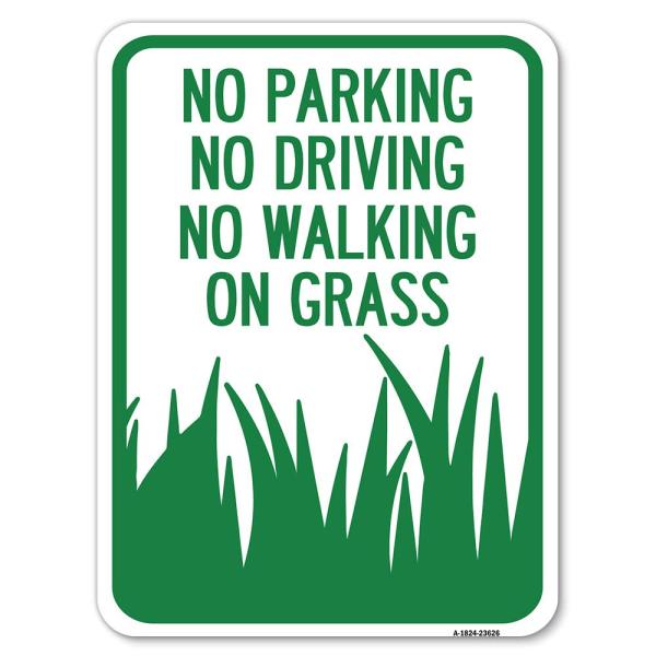 No Parking Driving or Walking on Grass | 18" X 24"...