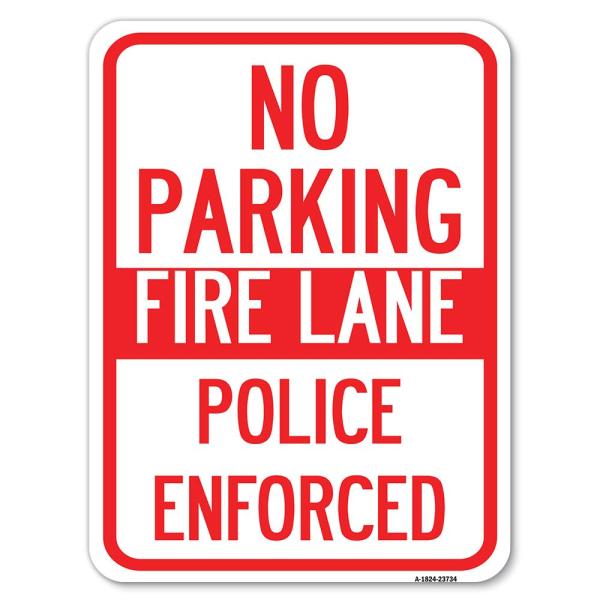 No Parking Fire Lane Police Enforced | 18" X 24" H...