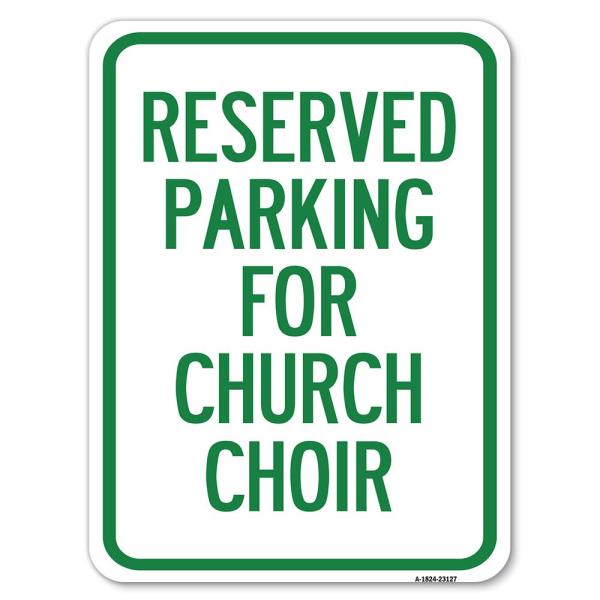 Reserved Parking for Church Choir | 18" X 24" Heav...
