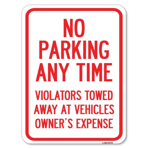 No Parking Anytime, Violators Towed Away | 18" X 2...