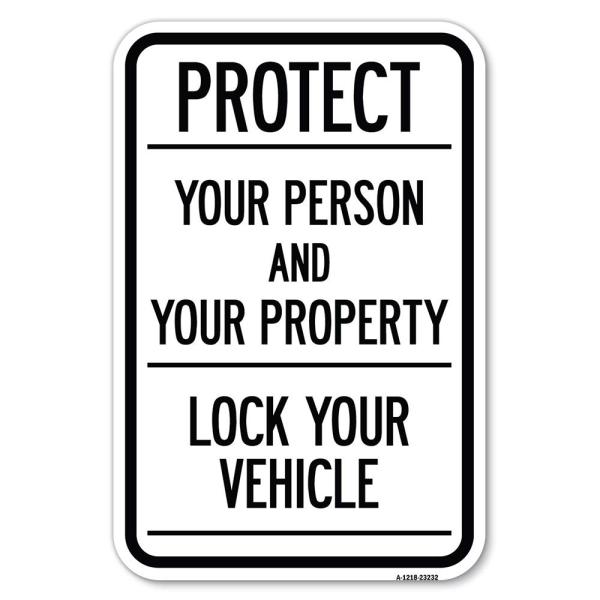 Protect Your Person and Your Property Lock Your Ve...