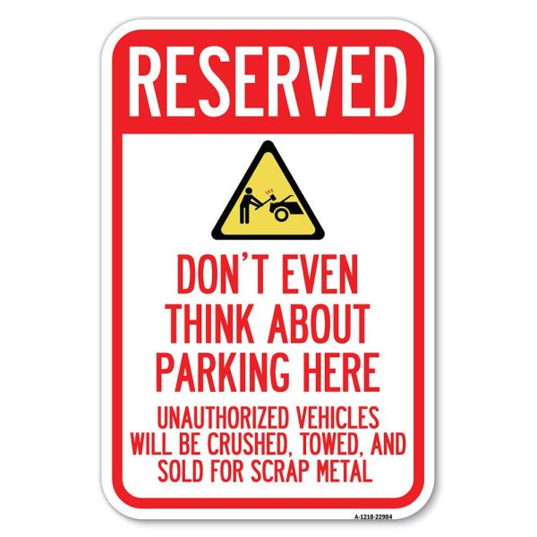 Reserved Do Not Think About Parking Here Unauthori...