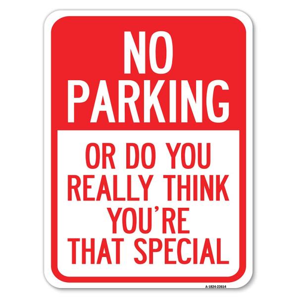 No Parking or Do You Really Think You Are That Spe...