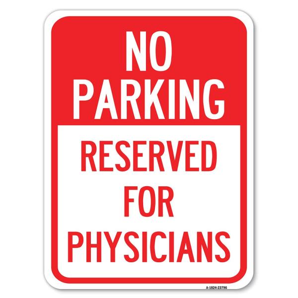 No Parking - Reserved for Physicians | 18" X 24" H...