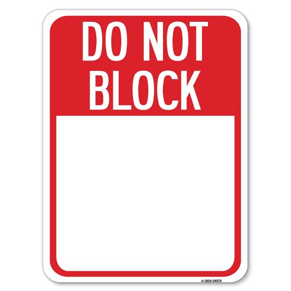 Do Not Block Custom No Parking Text Here | 18" X 2...