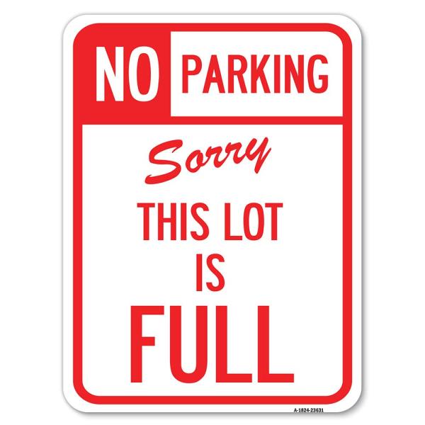No Parking - Sorry This Lot is Full | 18" X 24" He...