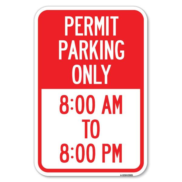 Permit Parking Only 8-00 Am to 8-00 Pm | 12" X 18"...