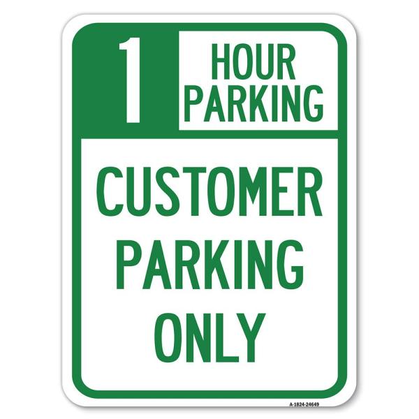 1 Hour Parking, Customer Parking Only | 18" X 24" ...