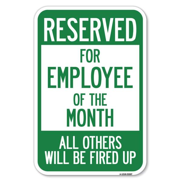 Reserved for Employee of the Month All Others Will...