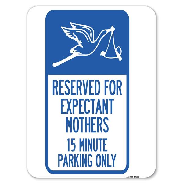 Reserved for Expectant Mothers 15 Minute Parking O...