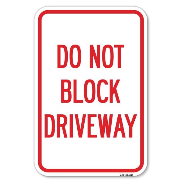 Do Not Block Driveway | 12" X 18" Heavy-Gauge Alum...