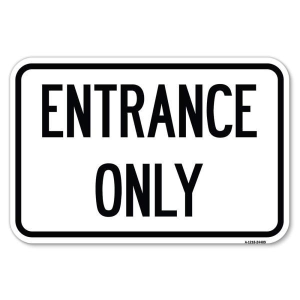 Traffic Entrance Sign Entrance Only | 12" X 18" He...