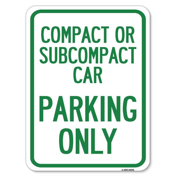 Compact or Subcompact Car Parking Only | 18" X 24"...