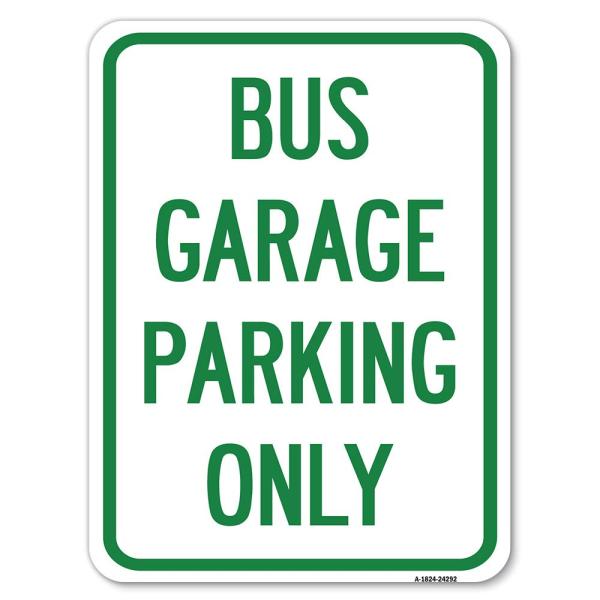 Bus Garage Parking Only | 18" X 24" Heavy-Gauge Al...
