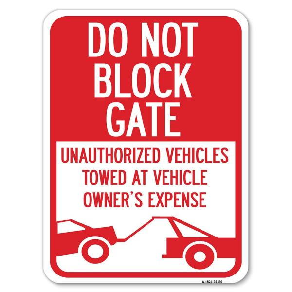 Do Not Block Gate Unauthorized Vehicles Towed at O...