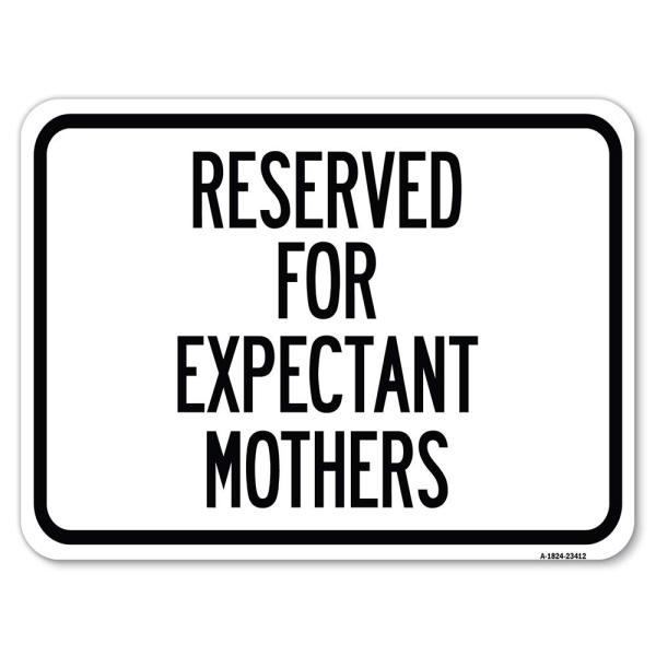 Reserved for Expectant Mothers | 18" X 24" Heavy-G...