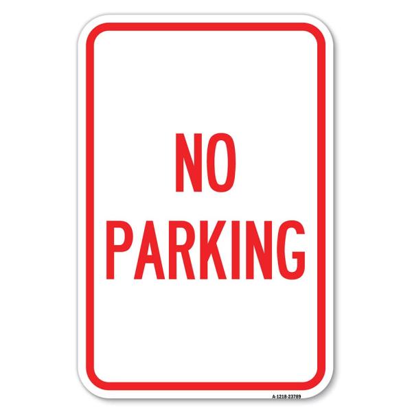 No Parking 2 | 12" X 18" Heavy-Gauge Aluminum Rust...