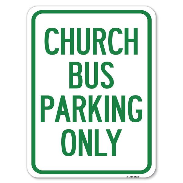 Church Bus Parking Only | 18" X 24" Heavy-Gauge Al...