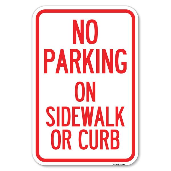 No Parking on Sidewalk or Curb | 12" X 18" Heavy-G...