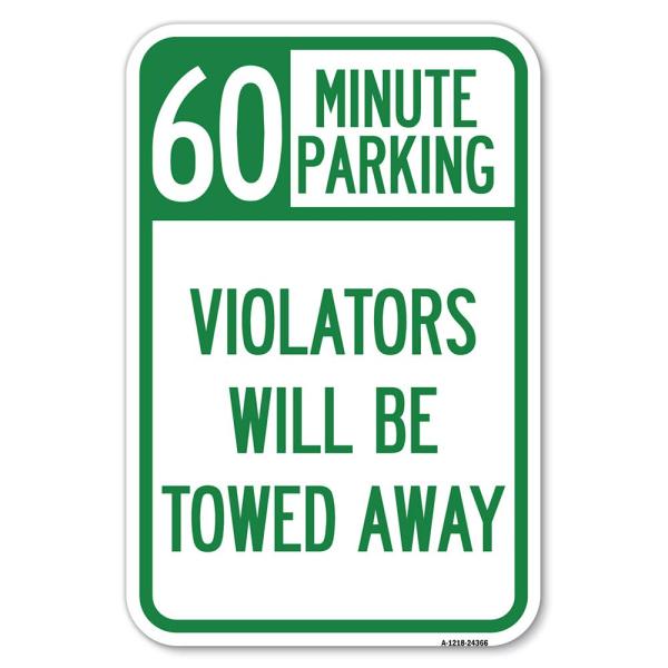 60 Minute Parking, Violators Will Be Towed Away | ...