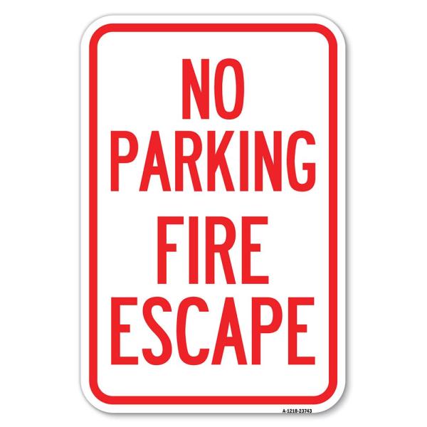 No Parking Fire Escape | 12" X 18" Heavy-Gauge Alu...
