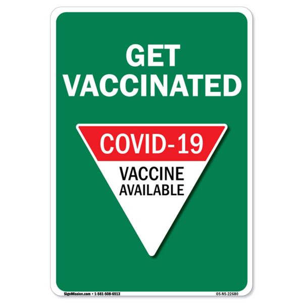 COVID-19 Notice Sign - Get Vaccinated Covid-19 Vac...