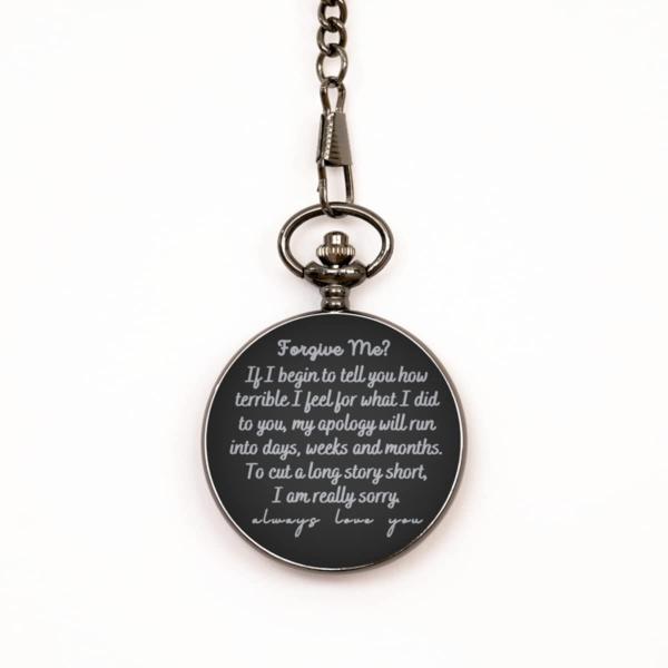Forgive Me? Pocket Watch, Sincere Sorry, Between W...