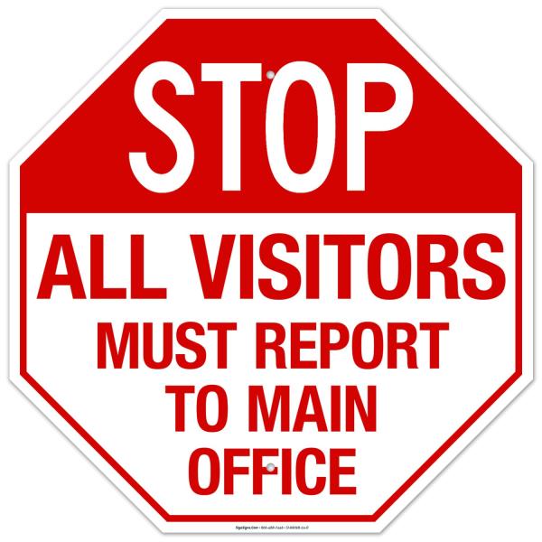 Stop All Visitors Must Report to Main Office Sign,...