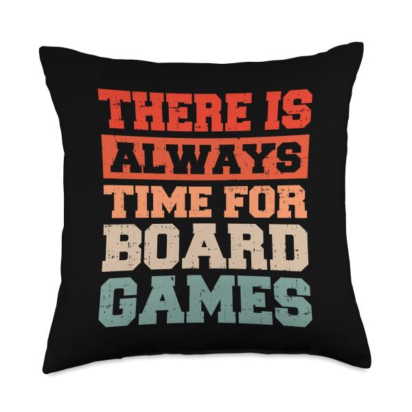 There is Always Time For Board Games Throw Pillow