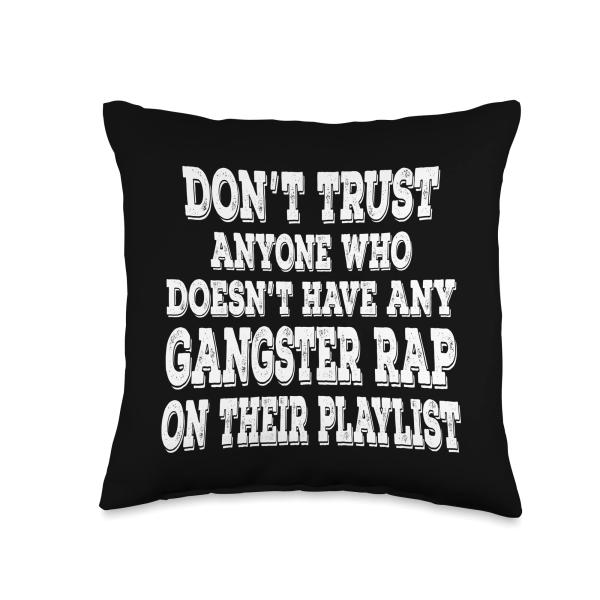 Funny Gangsta Rap Musician Rapper Gift Don't Trust...