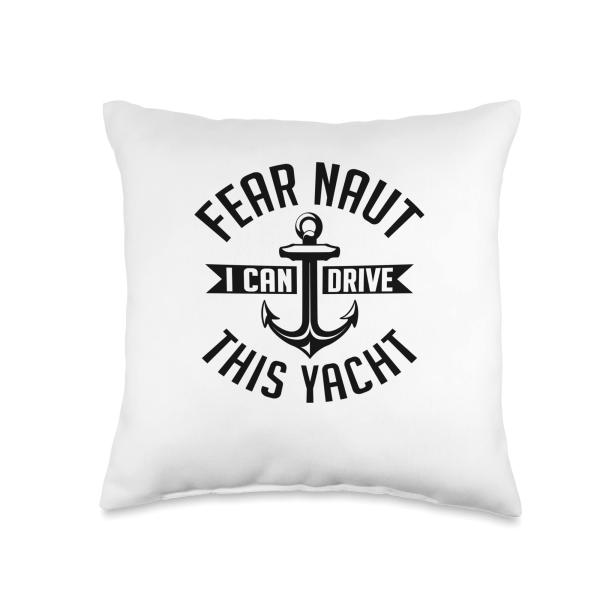 Cool Yacht Owner Funny Fear Naut I Can Drive This ...