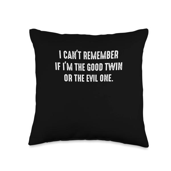 I Can't Figure Out If I'm The Good Twin or The Evi...