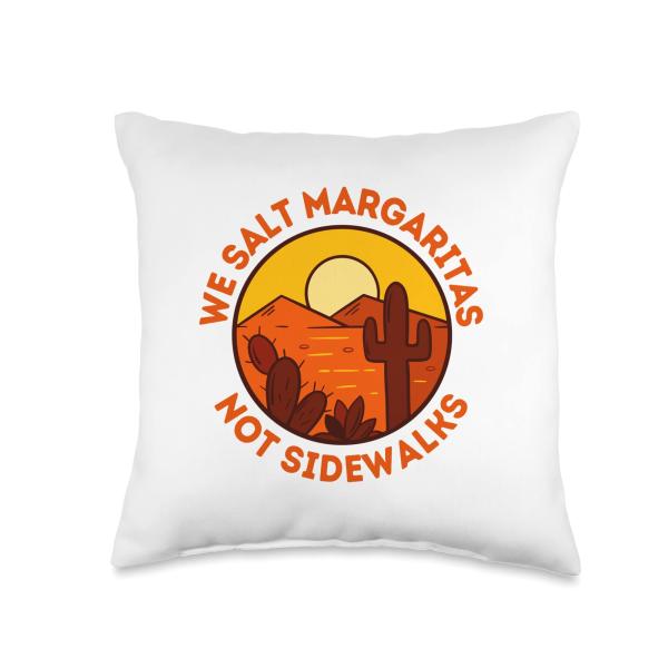 We Salt Margaritas not Sidewalks Throw Pillow